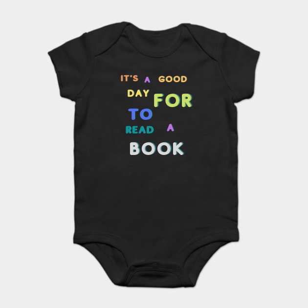 It's a good day for to read a book Baby Bodysuit by BEZZAIM
